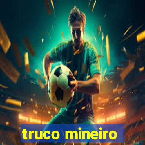 truco mineiro